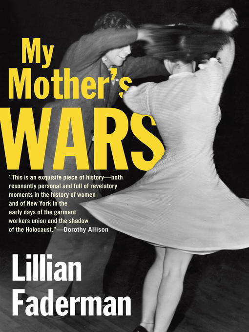 Title details for My Mother's Wars by Lillian Faderman - Available
